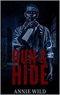 Run & Hide: A Dark Halloween Romance by Annie Wild