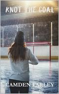 Knot the Goal by Camden Farley