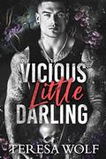 Vicious Little Darling (Love So Cruel #3) by Teresa Wolf