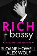 Rich and Bossy by Alex Wolf