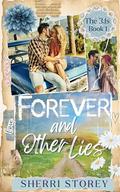 Forever and Other Lies by Sherri Storey