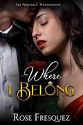 Where I belong: Enemies to lovers Nanny Romance (Single Dads of Meadowbrook #1) by Rose Fresquez