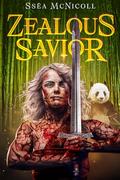 Zealous Savior (The Savior Complex #1) by Ssëa McNicoll