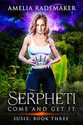 Serpheti (Susix Trilogy #3) by Amelia Rademaker