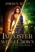An Imposter with a Crown (Empire of Talents #2) by Jordan Rivet