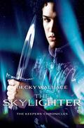 The Skylighter (The Keepers' Chronicles #2) by Becky Wallace