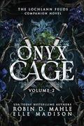 Onyx Cage: Volume II: A Lochlann Feuds Companion Novel (The Lochlann Feuds #6) by Elle Madison
