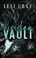 Viridian Vault (Blood Reapers #2) by Lexi Gray