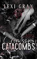 Crimson Catacombs (Blood Reapers #1) by Lexi Gray