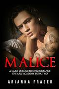 Malice by Arianna Fraser