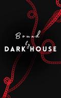 Bound to Dark House (Welcome to Dark House #2) by Caitlin Smith