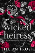 Wicked Heiress (Princes of Devil's Creek #5) by Jillian Frost