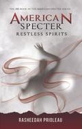 American Specter: Restless Spirits by Rasheedah Prioleau