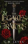 The Legacies of Traitors by C.M. Leyva