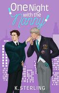 One Night With The Nanny by K. Sterling