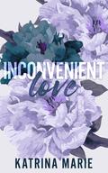 Inconvenient Love (Whoopsie Daisy #1) by Katrina Marie