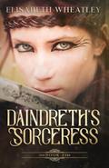 Daindreth's Sorceress (Daindreth's Assassin #4) by Elisabeth Wheatley