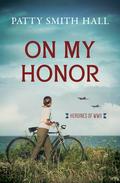 On My Honor by Patty Smith Hall