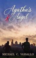 Agatha's Angel by Michael C. Vassallo