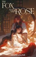 The Fox and the Rose by Hope Zane