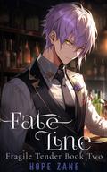 Fate Line (Fragile Tender #2) by Hope Zane
