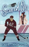 Scored On (Connecticut Commodores #2) by Skye McDonald