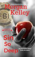 Sin so Deep (An FBI Romance/Thriller #60) by Morgan Kelley