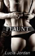 Flaunt: Book Two by Lucia Jordan
