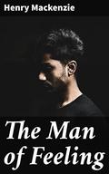 The Man of Feeling by Henry MacKenzie