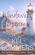 Windswept Promises : A Small Town, Second Chance, Women's Fiction, Romance (Lighthouse Cove #5) by Kel Summers