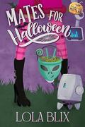 Mates For Halloween (Monstrous Mistakes #5) by Lola Blix