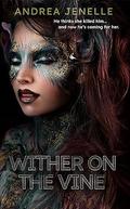 Wither on the Vine: Sons and Daughters of Lir, Book 2 by Andrea Jenelle