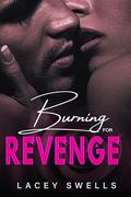 Burning for Revenge by Lacey Swells