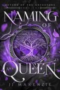 Naming of the Queen by J.J. Makenzie, Jennifer Peel