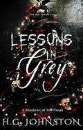 Lessons In Grey by H.G. Johnston