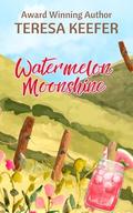 Watermelon Moonshine by Teresa Keefer