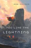 Too Like the Lightning (Terra Ignota #1) by Ada Palmer