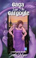Gaga for the Gargoyle (Fated Dates #5) by Settle Myer