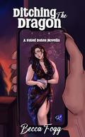 Ditching the Dragon (Fated Dates #6) by Becca Fogg