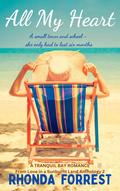 All My Heart: A Tranquil Bay Romance by Rhonda Forrest