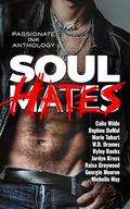 Soul Hates: A Passionate Ink Enemies to Lovers Collection by Raisa Greywood