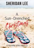 A Sun-Drenched Christmas: A Tellarine Series Novella (Tellarine #4.5) by Sheridan Lee