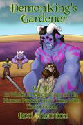 In Which a Demon King and His Human Partner Enjoy Time With Their Friends (Demon King's Gardener #7) by Rori Thornton