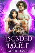 Bonded Beyond Regret: Mated to the Monster: Season 2 by Ember Davis