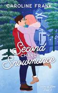 Second Chance Snowmance (Seasons of Love #3) by Caroline Frank
