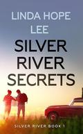 Silver River Secrets by Linda Hope Lee