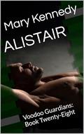 ALISTAIR: Voodoo Guardians: Book Twenty-Eight by Mary Kennedy