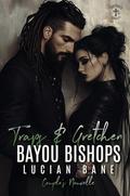 Traps and Gretchen: Bayou Bishop Nouvelle 1 by Lucian Bane