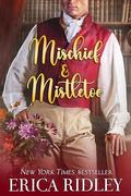 Mischief & Mistletoe by Erica Ridley