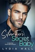 Silver Fox’s Secret Baby: An Age Gap Doctor Intern Romance by Lydia Hall